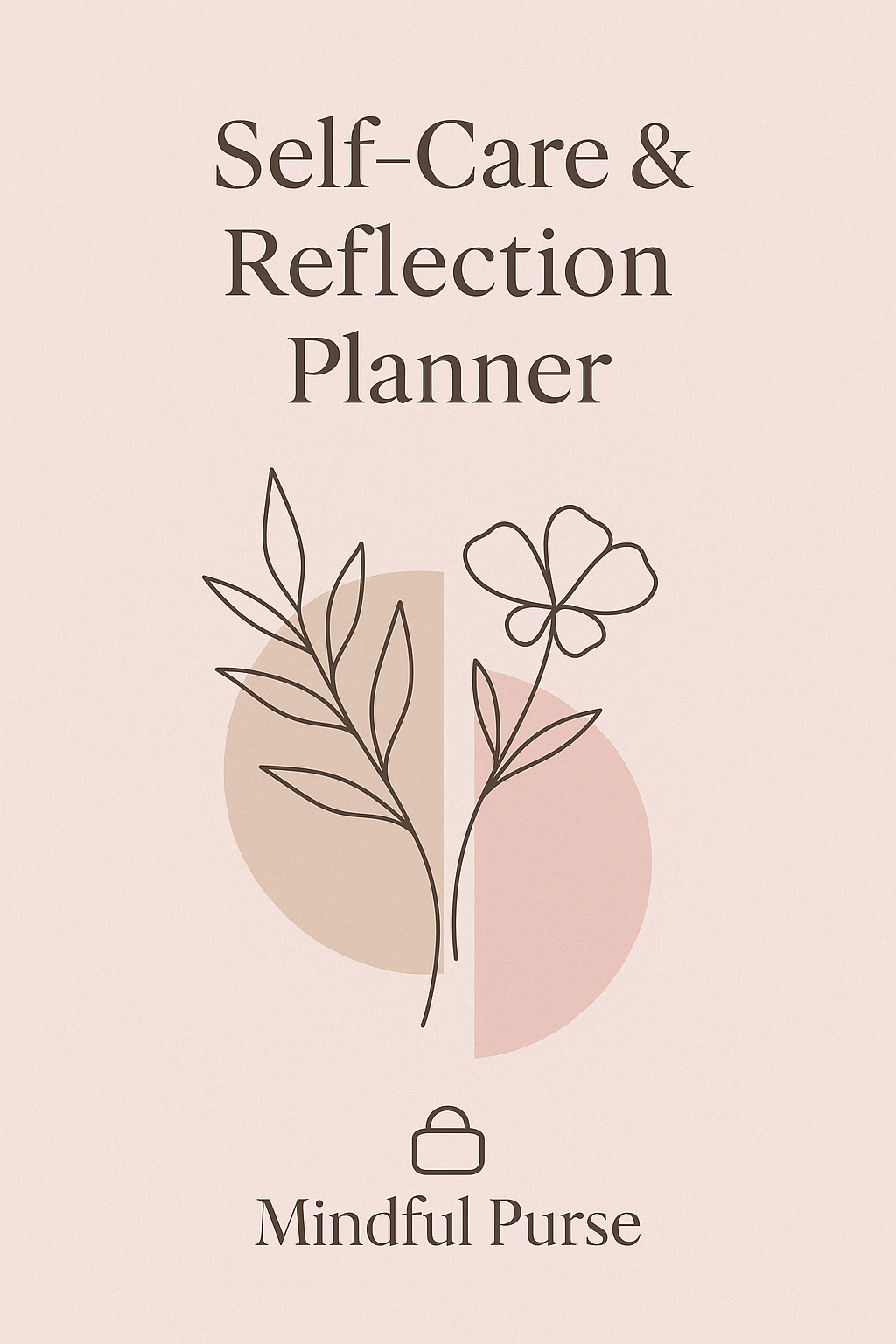 I Make Time for Myself – Self-Care & Reflection Planner